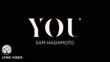 "You" - Sam Hashimoto [Official Lyric Video]