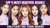 Girls Planet 999: Visual Ranking (Top 9 in my opinion) + special mentions
