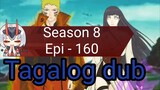 Episode 160 / Season 8 @ Naruto shippuden @ Tagalog dub