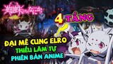 Anime Tôi Là Nhện Đấy Có Sao Không : 4 Tầng Đại Mê Cung ELRO Thiếu Lâm Tự Phiên Bản Anime