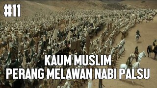 MUNCULNYA NABI PALSU DI JAMAN KHALIFAH ABU BAKAR - ALUR CERITA FILM UMAR BIN KHATAB #11