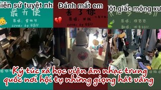 Tik tok[[douyin_抖音]]❤️✨ Ký túc xá học viện âm nhạc trung quốc nơi hội tụ những giọng hát vàng