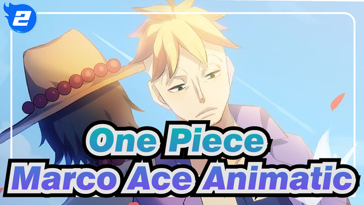 Even If That's What Happiness Means To You (Marco x Ace) | One Piece Animatic_2