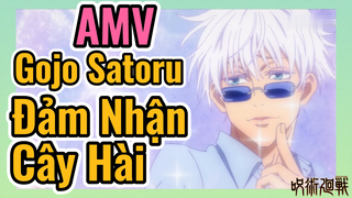 [Chú Thuật Hồi Chiến] AMV | Gojo Satoru - Đảm Nhận Cây Hài