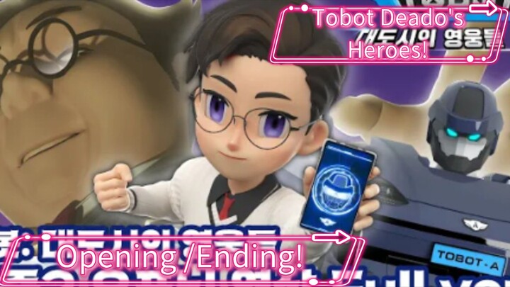 Tobot Deado's Heroes (Season 2) (Opening/Ending)