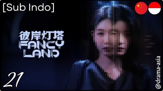 [Sub Indo] Fancy Land – Eps. 21 (2025)