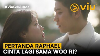 Raphael Mulai Jatuh Cinta Sama Woo Ri? 😚 | Woori the Virgin EP08