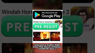 PRE REGIST Windah Horror Adv 2