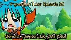 V-guardian Taker Episode 32 Monster yang tergila2 oleh Tetsu