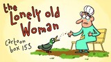 The Lonely Old Woman | Cartoon Box 153 | By FRAME ORDER
