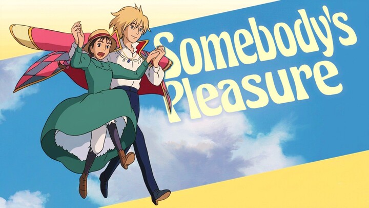 【AMV】 Somebody's Pleasure  - Howl's Moving Castle