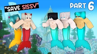 PART 6 - SAVE SISSY - CUTE MERMAID LOVE STORY