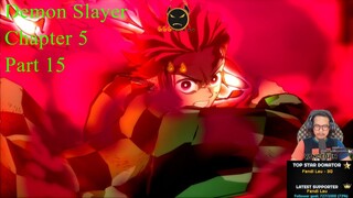 Demon Slayer : Chapter 5 (Hinokami) | Part 15