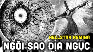 TOÀN BỘ DIỄN BIẾN HELLSTAR REMINA - JUNJI ITO | TÓM TẮT HÀNH TINH ĐỊA NGỤC REMINA | TEN TUN