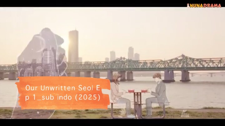 Our Unwritten S3oul Ep 1_sub indo (2025)