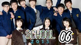 󾓮 학교 2013 SCHOOL 2013 EP 6 ENG SUB