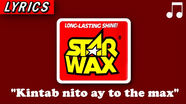 STARWAX, STARWAX!  (TVC Jingle 2016) | "Waterproof ang Shine nito matagal ito.."