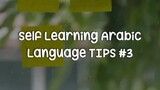 Self Learning Arabic Language Tips 3