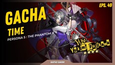 Gokil !! Gacha pertama langsung dapet yang kawaii 😆😆 - Persona 5 The Phantom X [Gacha Time eps.49]