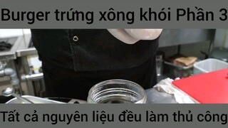 Burger trứng xông khói tất cả nguyên liệu đều làm thủ công #3