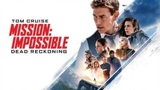 Mission Impossible Dead Reckoning (2023) มิชชั่น อิมพอสซิเบิ้ล ล่าพิกัด