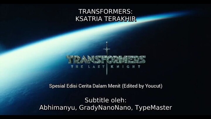 Transformers The Last Knight - Spesial Edisi Cerita Dalam Menit