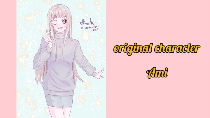 menggambar karakter original.. Ami