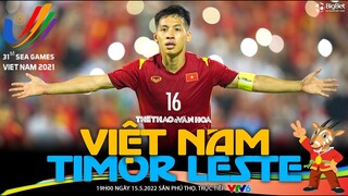 BÓNG ĐÁ SEA Games 31 | VTV6 trực tiếp U23 Việt Nam vs Timor Leste (19h ngày 15/5). NHẬN ĐỊNH BÓNG ĐÁ