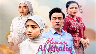 Telefilem Mencari Al Khaliq 2025