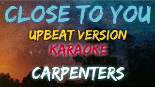 CLOSE TO YOU - CARPENTERS (KARAOKE UPBEAT / JAZZ VERSION)