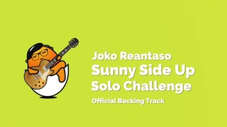 JOKO REANTASO || SUNNY SIDE UP GUITAR SOLO CHALLENGE || OFFICIAL BACKING TRACK