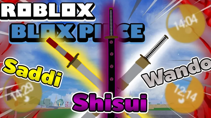 Roblox Blox Piece คลิปทดลองใช้ 3 ดาบ Shishu/Saddi/Wando ตบบอสทุกตัวในคลิปเดียว!! (Main World)