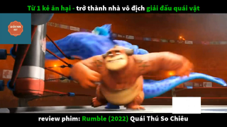 REVIEW PHIM : Quái thú so chiêu (p3) #rvphimhoathinh