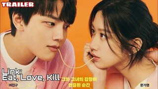 Link: Eat,Love,Kill (2022) TRAILER | K-Drama Romance 'Yeo Jin-Goo x Mun Ka-Young'❤️ 링크: 먹고 사랑하라, 죽이게