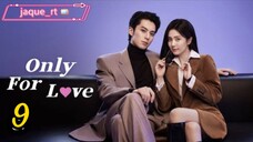 Title: Only for Love | Tagalog dubbed | Chinese drama (episode 9)