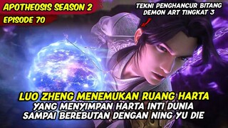 EPISODE 70 | APOTHEOSIS | LUO ZHENG BERHASIL MEMBANGKITKAN DEMON ARTS TINGKAT KETIGA !!!