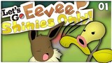 Shinies Only! Let's Go Eevee! Part 1