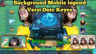 BACKGROUND ML ONIC KEYES|Intro onic keyes mobile legend