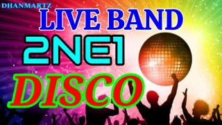 LIVE BAND || 2NE1 | DISCO