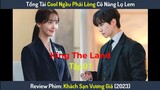 Review Phim: Khách Sạn Vương Giả Tập 1 || Tóm Tắt King The Land 2023