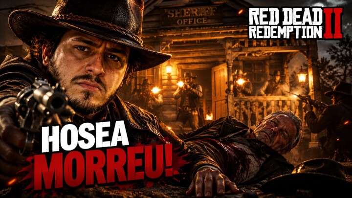 HOSEA FOI MORTO! TUDO DEU ERRADO! 💔🔥 | RDR2 #8