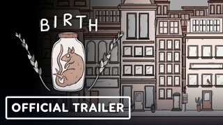 Birth - Official Gameplay Trailer | Summer Game Fest 2022