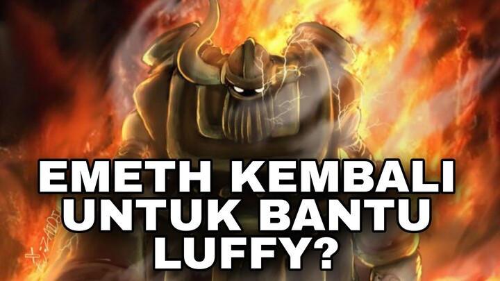 Emeth kembali untuk membantu Joyboy