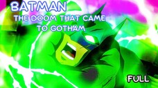 Batman: The Doom That Came to Gotham |Full movie