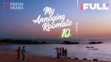 【Multi-sub】My Annoying Roomate EP10 | Ji Meihan, Zhang Jiashuo | Fresh Drama
