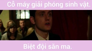 Cỗ máy giải phóng sinh vật biệt đọi săn ma