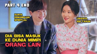 DIA BISA MASUK KE DUNIA MIMPI ORANG LAIN PART 4 TAMAT