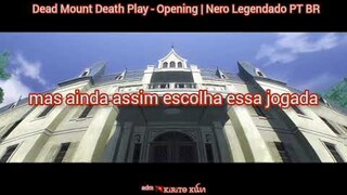 Dead Mount Death Play - Opening | Nero Legendado PT BR