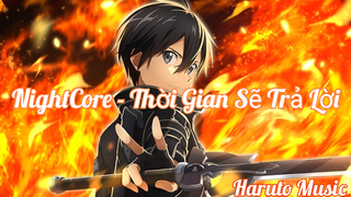 NightCore - Thời Gian Sẽ Trả Lời |Haruto Music