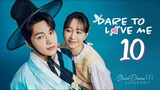 🇰🇷 EP 10 | Dare To Love Me (2024) [Eng Sub]